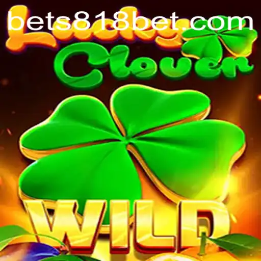 Discovering LuckyClover: The Exciting and Engaging Game by 818bet