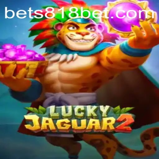 Discovering the Excitement of Luckyjaguar2 with 818bet