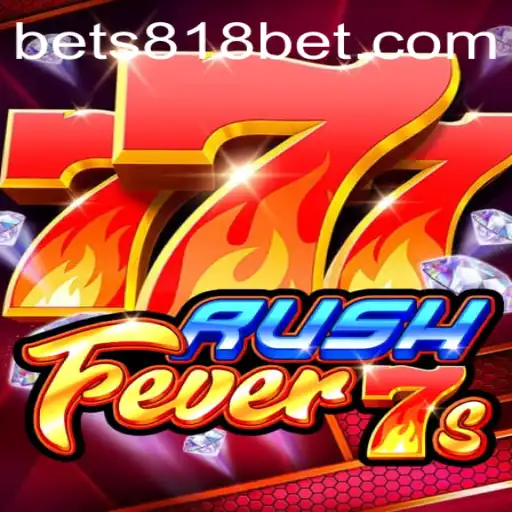 Experience Unmatched Thrills with RushFever7s on 818bet