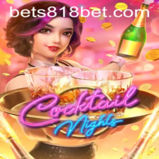 CocktailNights: An Exciting Gaming Experience at 818bet