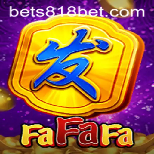Discovering the Exciting World of the FaFaFa Game on 818bet